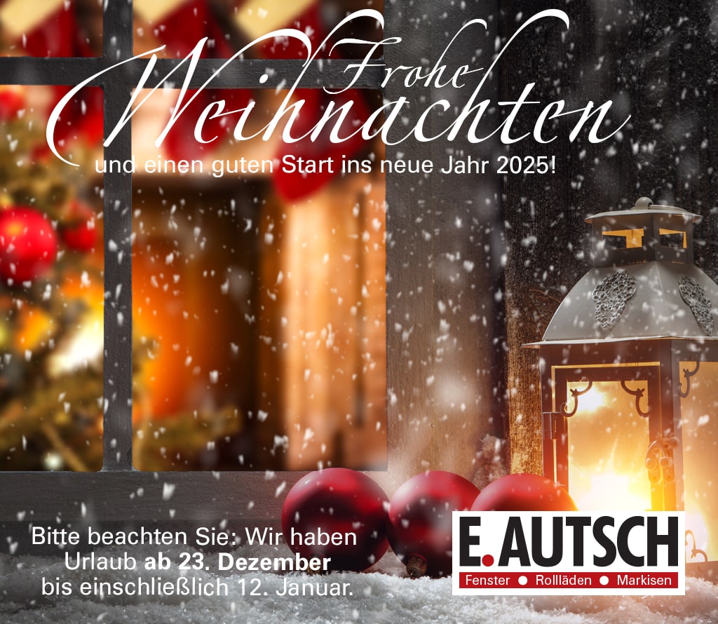 Weihnachten 2024 und Betriebsurlaub bei E.AUTSCH
